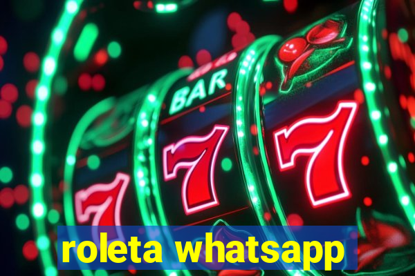 roleta whatsapp